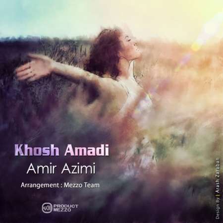 Amir Azimi – Khosh Amadi